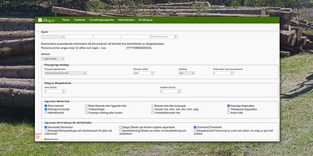 I din digitala skogsbruksplan kan du med ett klick göra en anmälan till skogsstyrelsen om slutavverkning